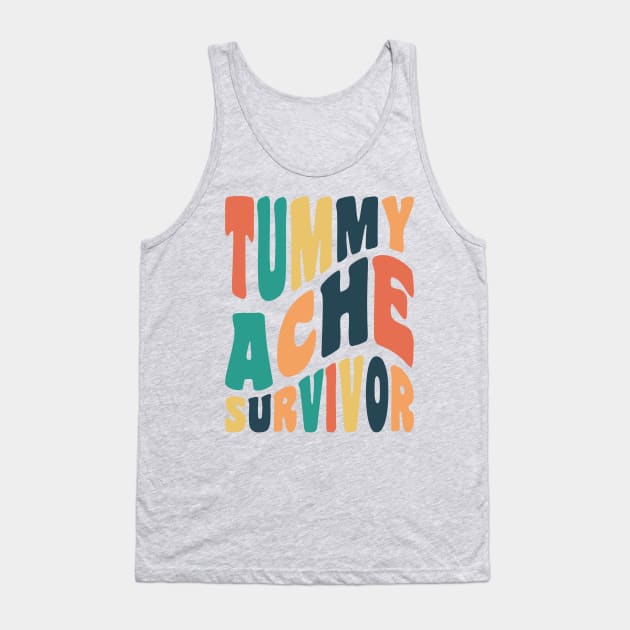 Tummy Ache Survivor Retro Typography Tank Top by ObscureDesigns